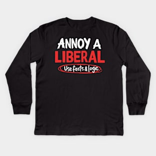 POLITICAL / REPUBLICAN: Annoy A Liberal Kids Long Sleeve T-Shirt